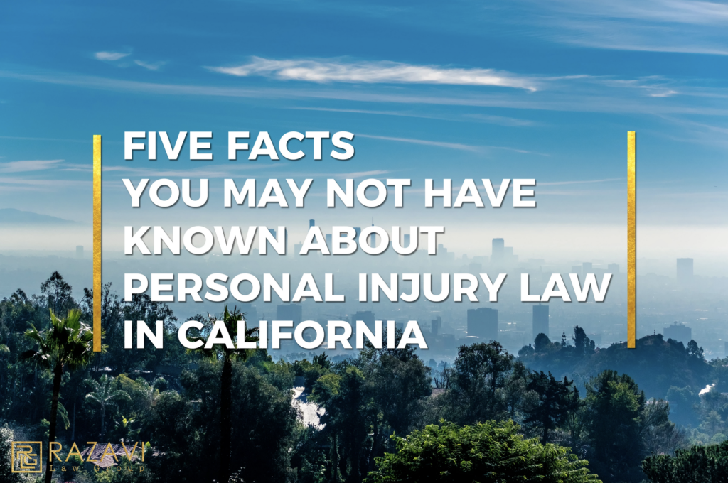 California Personal Injury Law Facts | Razavi Law Group, Santa Ana, CA
